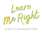 Learn Me Right in Health Law and Bioethics  VAD mini-series
